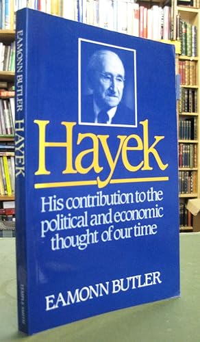 Hayek: A Study of His Life and Work