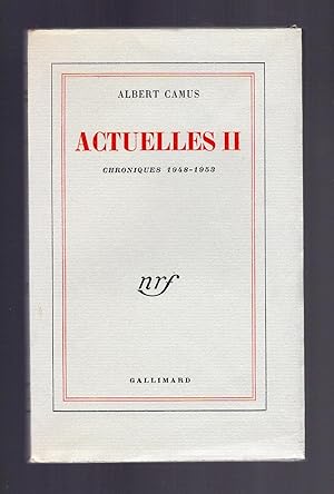 Image du vendeur pour ACTUELLES II. Chroniques 1948-1953. mis en vente par Librairie de l'Univers