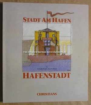 Seller image for Stadt am Hafen, Hafenstadt. Projekte fr das Elbufer (II. Hamburger Bauforum 1985) for sale by Antiquariat Bernhard