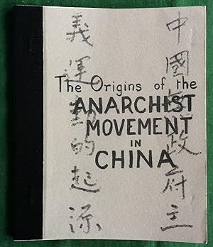 The Origins of the Anarchist Movement in China
