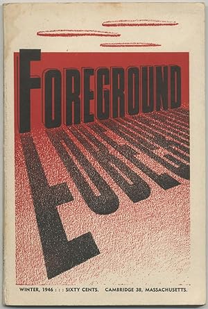 Bild des Verkufers fr Foreground. Volume 1, Number 1 (Winter 1946) zum Verkauf von Between the Covers-Rare Books, Inc. ABAA