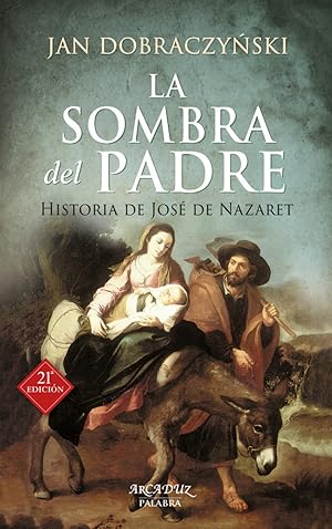 Imagen del vendedor de La sombra del padre historia de jose de nazaret a la venta por Imosver