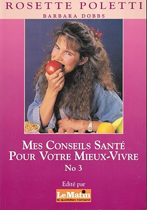 Mes conseils santé pour votre mieux-vivre N°3