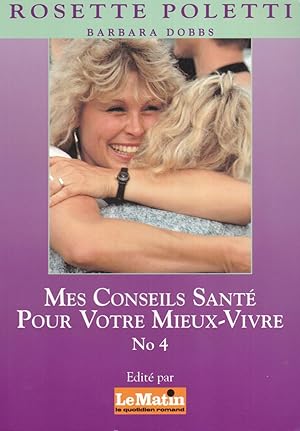 Mes conseils santé pour votre mieux-vivre N°4