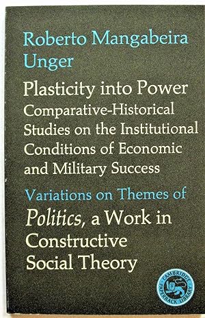 Seller image for Plasticity Into Power. Comparative-Historical Studies on the Institutional Conditions of Economic and Military Success for sale by Ken Jackson