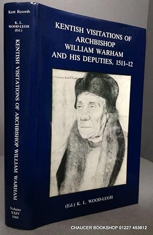 Imagen del vendedor de Kentish Visitations of Archbishop William Warham and His Deputies, 1511-1512 Kent Record Vol. XXIV a la venta por Chaucer Bookshop ABA ILAB
