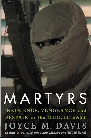 Bild des Verkufers fr Martyrs: Innocence, Vengeance, and Despair in the Middle East zum Verkauf von Paderbuch e.Kfm. Inh. Ralf R. Eichmann