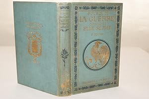 Seller image for POURQUOI LA GUERRE, COMMENT ELLE SE FAIT (Guerre 1914-1918) for sale by Librairie RAIMOND