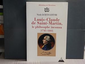 Image du vendeur pour Louis-Claude de Saint-Martin, le philosophe inconnu ( 1743-1803 ). Un illuministe au sicle des Lumires. mis en vente par Tir  Part