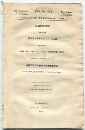 20th Congress, 1st Session. Doc. No. 106. Negotiation for Cherokee Lands, Letter from the Secreta...