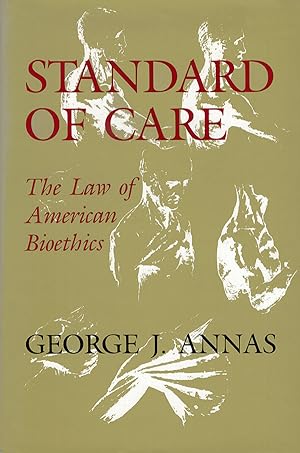 Standard of Care: The Law of American Bioethics