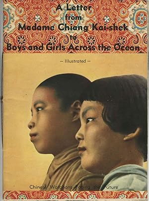 A Letter from Madame Chiang Kai-shek to Boys and Girls Across the Ocean [with] A Cabled Postcript