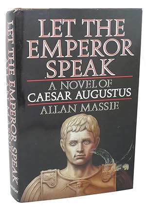 Seller image for LET THE EMPEROR SPEAK : A Novel of Caesar Augustus for sale by Rare Book Cellar