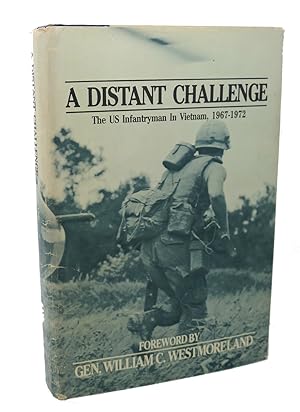 A DISTANT CHALLENGE : The U. S. Infantryman in Vietnam, 1967 - 1972