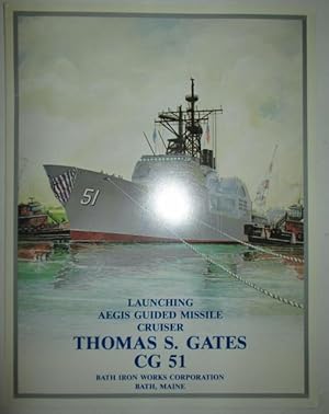 Launching Aegis Guided Missile Cruiser Thomas S. Gates CG 51. Program Guide
