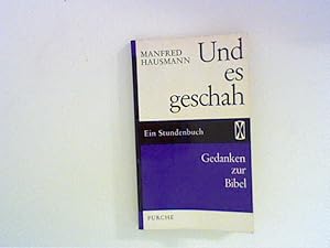 Seller image for Und es geschah : Gedanken zur Bibel Band 38 der Stundenbcher for sale by ANTIQUARIAT FRDEBUCH Inh.Michael Simon