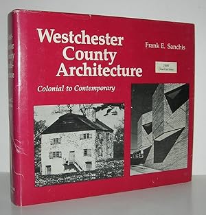 Seller image for WESTCHESTER COUNTY ARCHITECTURE Colonial to Contemporary for sale by Evolving Lens Bookseller