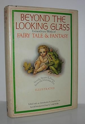 Immagine del venditore per BEYOND THE LOOKING GLASS Extraordinary Works of Fairy Tale & Fantasy: Novels, Stories & Poetry from the Victorian Era venduto da Evolving Lens Bookseller