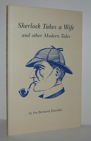 Imagen del vendedor de SHERLOCK TAKES A WIFE AND OTHER MODERN TALES a la venta por Evolving Lens Bookseller