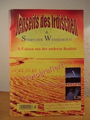 Jenseits des Irdischen und Stern der Wendezeit. X-Fakten aus der anderen Realität. Ausgabe 3 / 20...