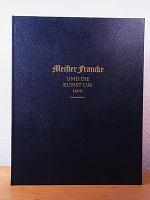 Seller image for Meister Francke und die Kunst um 1400. Publikation zur Ausstellung in der Hamburger Kunsthalle vom 30. August - 19. Oktober 1969 for sale by Antiquariat Weber