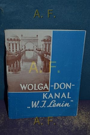 Bild des Verkufers fr Wolg-Don-Kanal W. J. Lenin : Kurzer Reisefhrer. zum Verkauf von Antiquarische Fundgrube e.U.