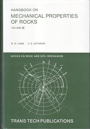 Handbook on Mechanical Properties of Rocks - Volume IV. (Rock & Soil Mechanics Series) - Testing ...