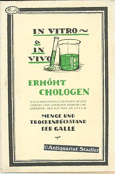 Imagen del vendedor de In Vitro & in Vivo. Erhht Chologen. Nach den Untersuchungen an der chirurg. Univ.-Poliklinik Freiburg i. Br. (Direktor: Geh. Rat Prof. Dr. Lexer). Menge und Trockenrckstnde der Galle. a la venta por Antiquariat im Kloster