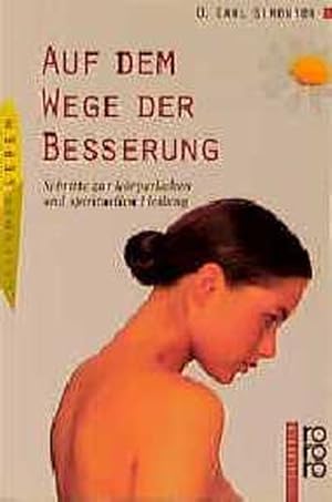 Seller image for Auf dem Wege der Besserung: Schritte zur krperlichen und spirituellen Heilung for sale by Antiquariat Armebooks