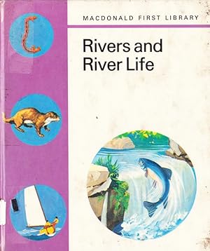 Immagine del venditore per Rivers and River Life (MACDONALD FIRST LIBRARY) venduto da Nanny's Web