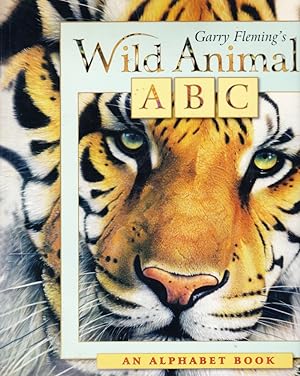Garry Fleming's Wild Animals ABC AN ALPHABET BOOK