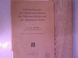 Imagen del vendedor de Lebensbedingungen und Vegetationsverhltnisse der Mittelmeerlnder und der atlantischen Inseln. a la venta por Antiquariat Bookfarm