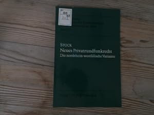 Seller image for Neues Privatrundfunkrecht. Die nordrhein-westflische Variante. Schriftenreihe des Instituts fr Rundfunkrecht an der Universitt zu Kln, Bd. 45. for sale by Antiquariat Bookfarm