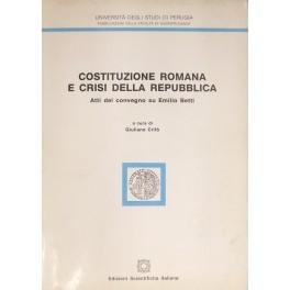 Image du vendeur pour Costituzione romana e crisi della Repubblica. Atti del convegno su Emilio Betti mis en vente par Libreria Antiquaria Giulio Cesare di Daniele Corradi