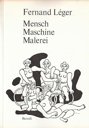 Seller image for Fernand Leger. Mensch Maschine Malerei for sale by Stefan Schuelke Fine Books