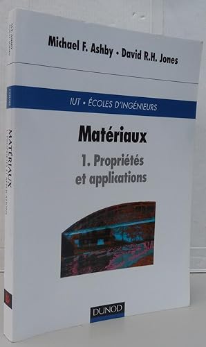 Seller image for Matriaux, tome 1 : Proprits et applications for sale by Librairie Thot
