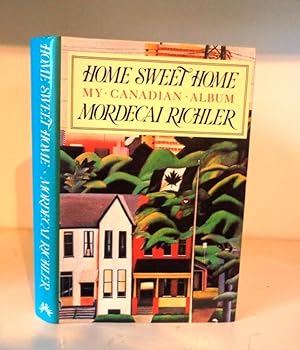 Seller image for Home, Sweet Home: My Canadian Album for sale by BRIMSTONES