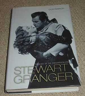 Stewart Granger- The Last of the Swashbucklers