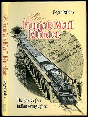 Immagine del venditore per The Punjab Mail Murder | The Story of an Indian Army Officer venduto da Little Stour Books PBFA Member
