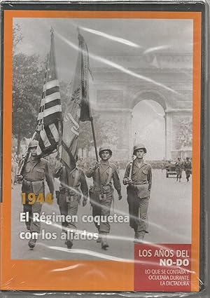LOS AÑOS DEL NODO 1944 EL REGIMEN COQUETEA CON LOS ALIADOS (DVD de la colección El Franquismo año...