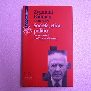 Seller image for Societ, etica, politica Conversazioni con Zygmunt Bauman for sale by Antonio Pennasilico