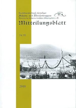 Bild des Verkufers fr Nr. 95, September 2010. Mitteilungsblatt, Traditionsverband ehemaliger Schutz- und berseetruppen - Freunde der ehemaligen Schutzgebiete e.V. (gegr. 1896). - Mit Beitrgen von Gnter Beger - Ins Innere Neuguineas / Wolfgang Herterich und Reinhard Schneider: Das Telegramm von Kamina / Wolfgang Reith: Wie die deutsche Kolonialmacht in Ostafrika den Sklavenhandel bekmpfte / Hans Schmiedel und Leo Waibel: Ein Tag im Leben der Namib / Harald Trachmann: Adam Schaefer - Aus dem Leben eines Kolonialbeamten / Claudia Lederer: Buchrezension zu Reinhart Bindseil - Ruanda im Lebensbild des Afrikaforscher (.) Richard Kandt. zum Verkauf von Antiquariat Carl Wegner