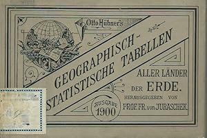 Immagine del venditore per Otto Hbner s Geographisch - statistische Tabellen aller Lnder der Erde. 49. Ausgabe fr das Jahr 1900. Herausgeber: Fr. v. Juraschek. venduto da Antiquariat Carl Wegner