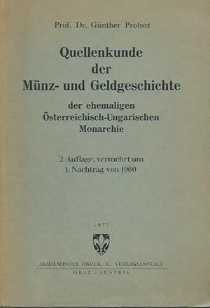 Seller image for Quellenkunde der Mnz- und Geldgeschichte der ehemaligen sterreichisch -Ungarischen Monarchie. for sale by Antiquariat Carl Wegner