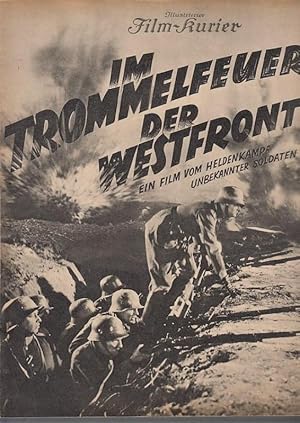 Bild des Verkufers fr Im Trommelfeuer der Westfront. Illustrierter Film Kurier Nr. 2450. Ein Film vom Heldenkampf unbekannter Soldaten. Militrische Sachberatung: Freiherr von Werthern. Regie: Ch. W. Kayser. Buch: E. H. Raven. Musik: Karl Buchholz. Kamera: Gnther Anders. Mitwirkende: Ernst Rckert, Viggo Larsen, Paul Rehkopf, Kurt Felden, Valy Arnheim, Max Hochstetter, Max Vierlinger u. a. m. Tonsystem: Tobis - Klangfilm. Vertrieb und Verleih: Herzog-Film, Berlin. zum Verkauf von Antiquariat Carl Wegner