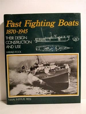 Seller image for Fast Fighting Boats, 1870-1945: Their Design, Construction, and Use. for sale by Military Books