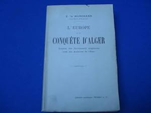 L'Europe et la Conquête d'Alger d'après des documents originaux tirés des Archives de l'État