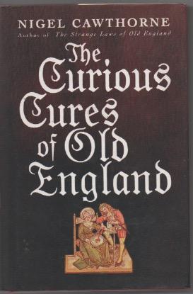 Immagine del venditore per The Curious Cures of Old England venduto da The Glass Key