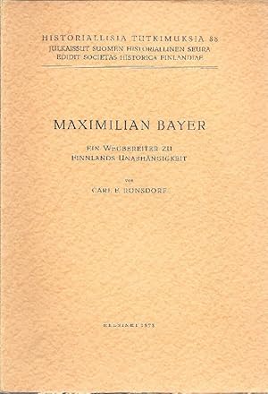 Maximilian Bayer Ein Wegbereiter zu Finnlands Unabhängigkeit