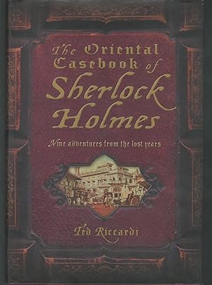 Seller image for The Oriental Casebook of Sherlock Holmes: Nine Adventures From The Lost Years for sale by Dorley House Books, Inc.